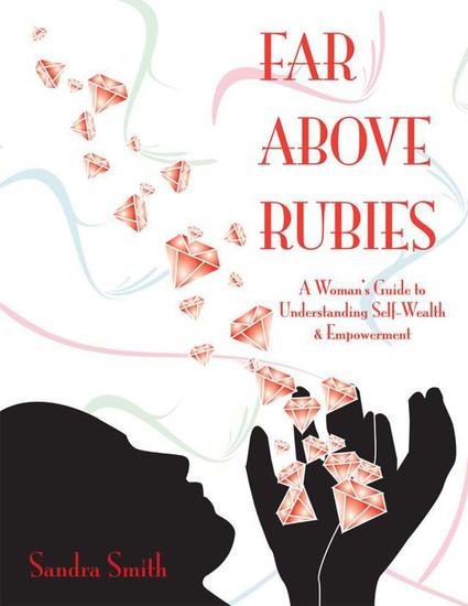 Far Above Rubies - A Woman's Guide to Understanding Self-Wealth and Empowerment - cover