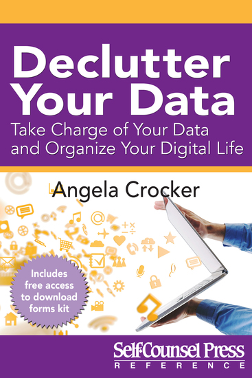 Declutter Your Data - Take Charge of Your Data and Organize Your Digital Life - cover
