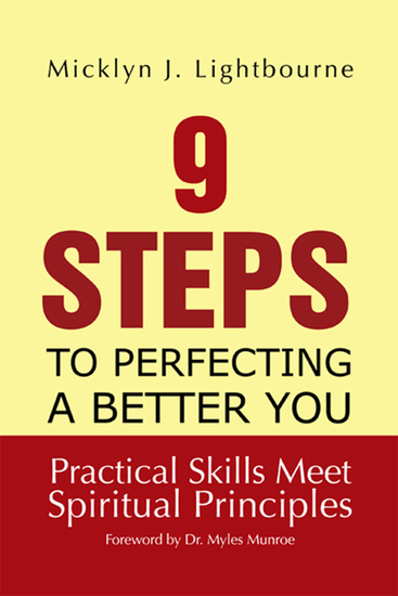 9 Steps to Perfecting a Better You: Practice Skills Meet Spiritual Principles - Practical Skills Meet Spiritual Principles - cover