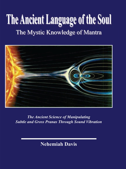 The Ancient Language of the Soul: the Mystic Knowledge of Mantra - The Mystic Knowledge of Mantra - cover