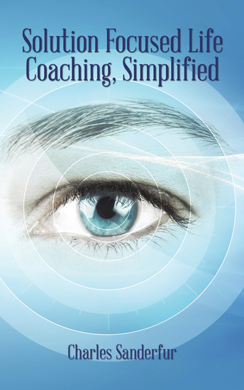 Solution Focused Life Coaching Simplified - cover
