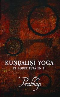 Kundalini yoga - El poder está en ti