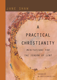 A Practical Christianity - Meditations for the Season of Lent