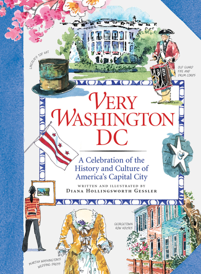 Very Washington DC - A Celebration of the History and Culture of America's Capital City - cover