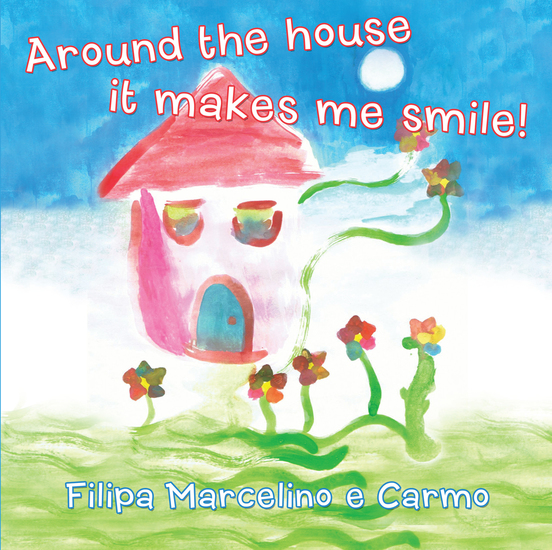 Around the House It Makes Me Smile! - cover