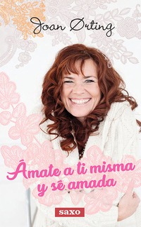 Ámate a ti misma y sé amada