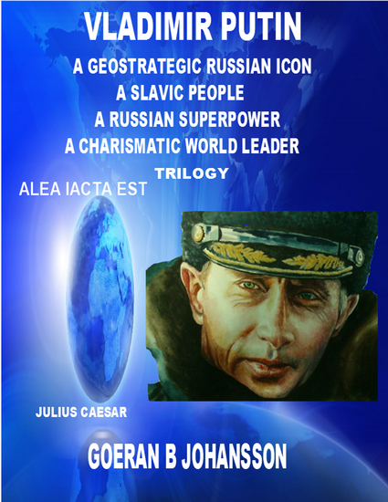 Vladimir Putin - A Geostrategic Russian Icon - A Slavic People - A Russian Superpower - A Charismatic World Leader - Trilogy - cover