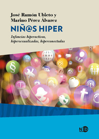 Niñ@s hiper - Infancias hiperactivas hipersexualizadas hiperconectadas