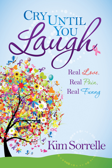 Cry Until You Laugh - Real Love Real Pain Real Funny - cover