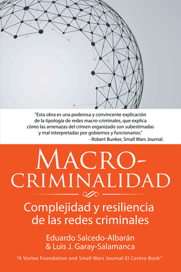 Macro-Criminalidad - Complejidad Y Resiliencia De Las Redes Criminales - cover
