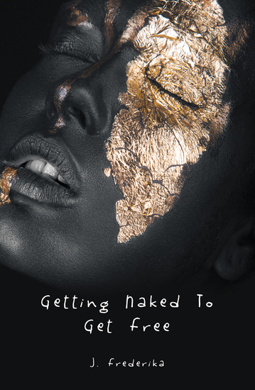 Getting Naked to Get Free - cover