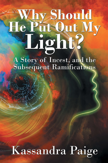 Why Should He Put out My Light? - A Story of Incest and the Subsequent Ramifications - cover