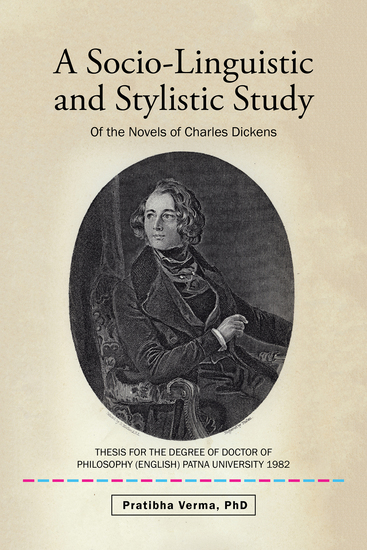 A Socio-Linguistic and Stylistic Study - Of the Novels of Charles Dickens - cover