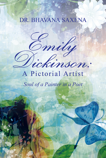 Emily Dickinson: a Pictorial Artist - Soul of a Painter in a Poet - cover
