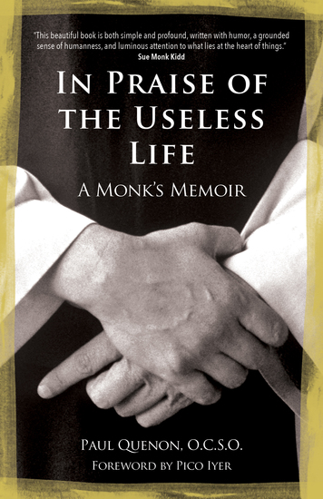 In Praise of the Useless Life - A Monk's Memoir - cover