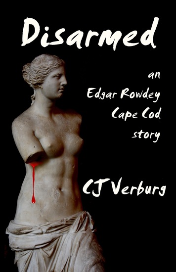 Disarmed - an Edgar Rowdey Cape Cod story - cover
