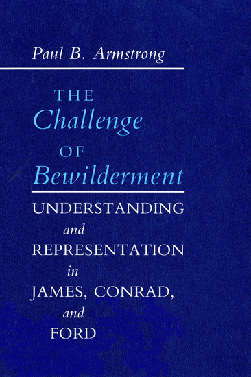 The Challenge of Bewilderment - Understanding and Representation in James Conrad and Ford - cover