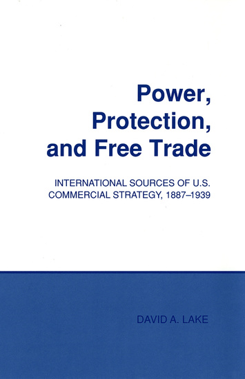 Power Protection and Free Trade - International Sources of US Commercial Strategy 1887–1939 - cover