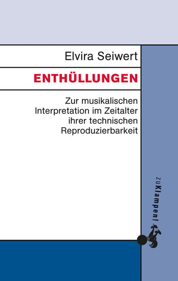 Enthüllungen - Zur musikalischen Interpretation im Zeitalter ihrer technischen Reproduzierbarkeit - cover