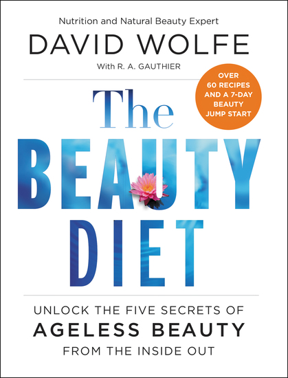 The Beauty Diet - Unlock the Five Secrets of Ageless Beauty from the Inside Out - cover