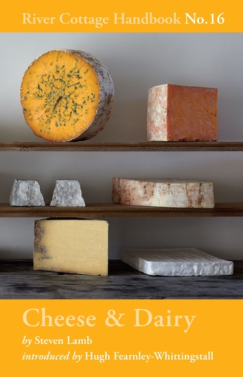 Cheese & Dairy - River Cottage Handbook No16 - cover