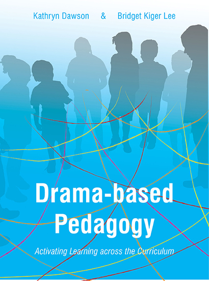 Drama-based Pedagogy - Activating Learning Across the Curriculum - cover