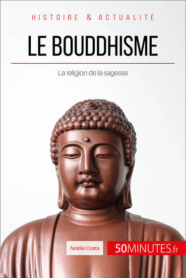 Le bouddhisme - La religion de la sagesse - cover