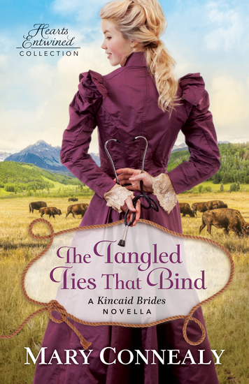The Tangled Ties That Bind (Hearts Entwined Collection) - A Kincaid Brides Novella - cover