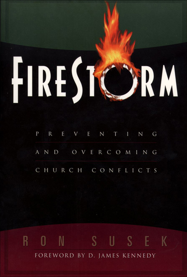 Firestorm - Preventing and Overcoming Church Conflicts - cover