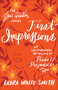 First Impressions (The Jane Austen Series) - A Contemporary Retelling of Pride and Prejudice