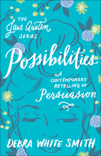 Possibilities (The Jane Austen Series) - A Contemporary Retelling of Persuasion