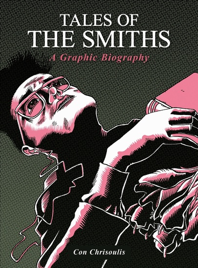 Tales of The Smiths: A Graphic Biography - cover