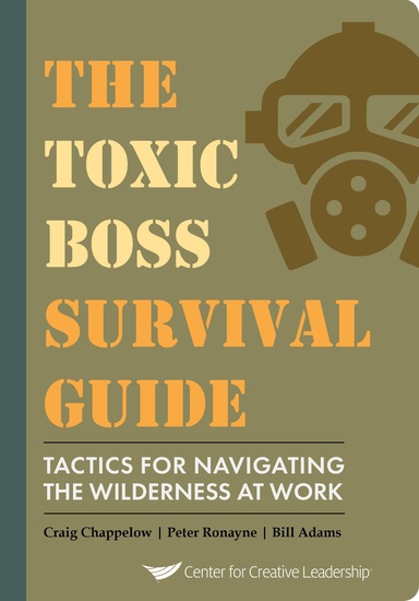 The Toxic Boss Survival Guide - Tactics for Navigating the Wilderness at Work - cover