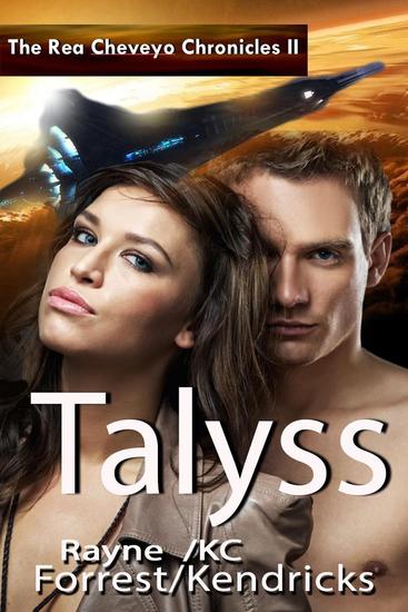 The Rea Cheveyo Chronicles: Talyss - The Rea Cheveyo Chronicles #2 - cover