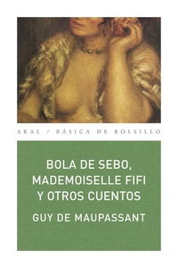 Bola de sebo Mademoiselle Fifi y otros cuentos