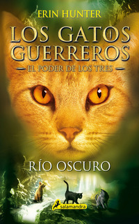 Río oscuro - Los gatos guerreros - El poder de los tres II