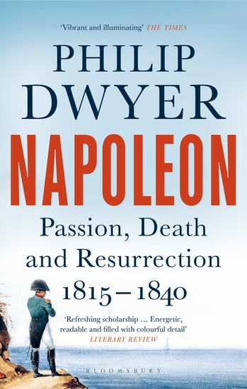 Napoleon - Passion Death and Resurrection 1815–1840 - cover