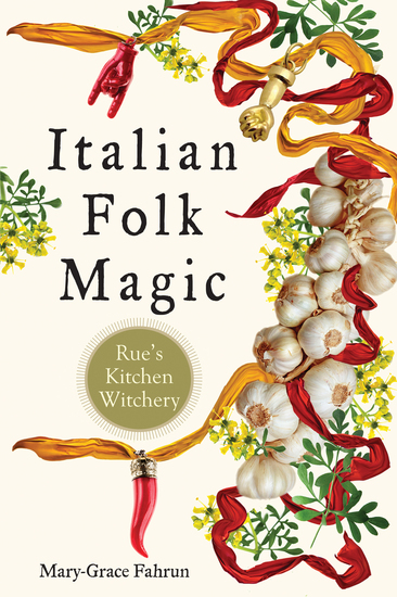 Italian Folk Magic - Rue's Kitchen Witchery - cover