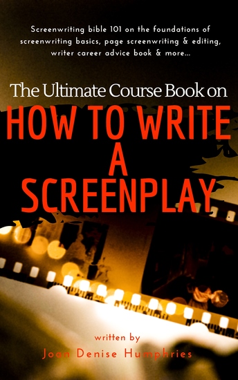 The Ultimate Course Book on How to Write a Screenplay - Screenwriting bible 101 on the foundations of screenwriting basics page screenwriting & editing writer career advice book & more - cover
