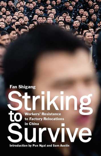 Striking to Survive - Workers’ Resistance to Factory Relocations in China - cover