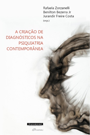 A criação de diagnósticos na psiquiatria contemporânea - cover