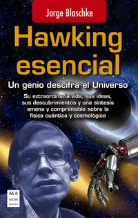 Hawking esencial - Un genio descifra el Universo