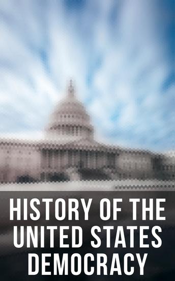 History of the United States Democracy - Key Civil Rights Acts Constitutional Amendments Supreme Court Decisions & Acts of Foreign Policy - cover