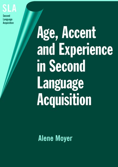 Age Accent and Experience in Second Language Acquisition - cover