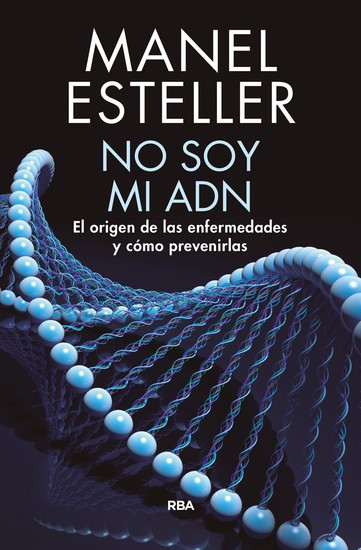 No soy mi ADN - El origen de las enfermedades y cómo prevenirlas - cover