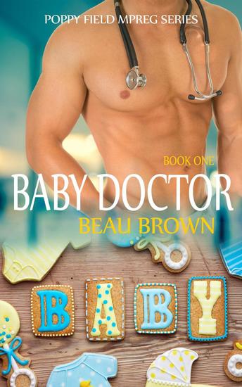 Baby Doctor - Poppy Field Mpreg Series #1 - cover