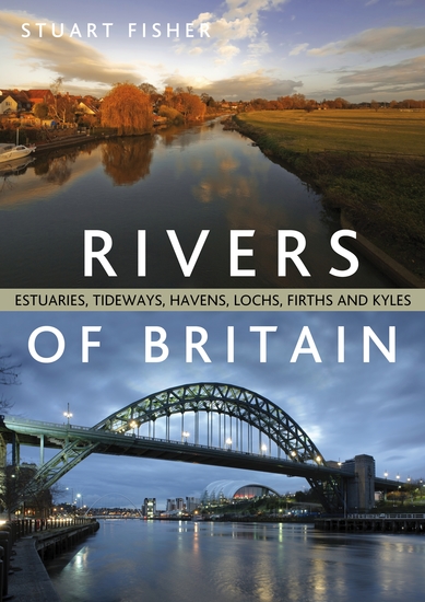 Rivers of Britain - Estuaries Tideways Havens Lochs Firths and Kyles - cover