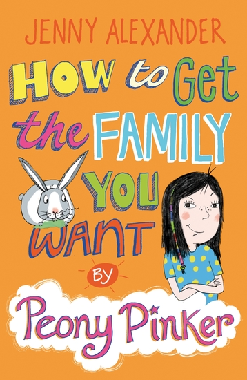 How To Get The Family You Want by Peony Pinker - cover