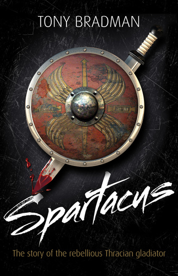 Spartacus - The Story of the Rebellious Thracian Gladiator - cover