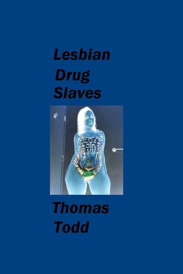 Lesbian Drug Slaves - cover